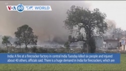 VOA60 World - Firecracker fire in India killed at least six people and injured about 40