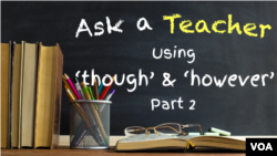 Using 'though' and 'however': Part 2
