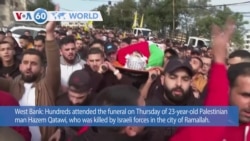 VOA60 World- Hundreds attended the funeral on Thursday of 23-year-old Palestinian man who was killed by Israeli forces in the West Bank