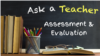 Assessment and Evaluation