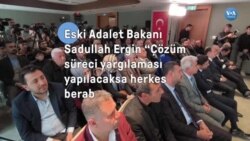 Eski Adalet Bakanı Sadullah Ergin: “Çözüm süreci yargılaması yapılacaksa herkes beraber yargılanmalı” 