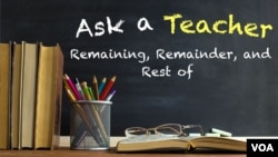 Remaining, Remainder, and Rest of